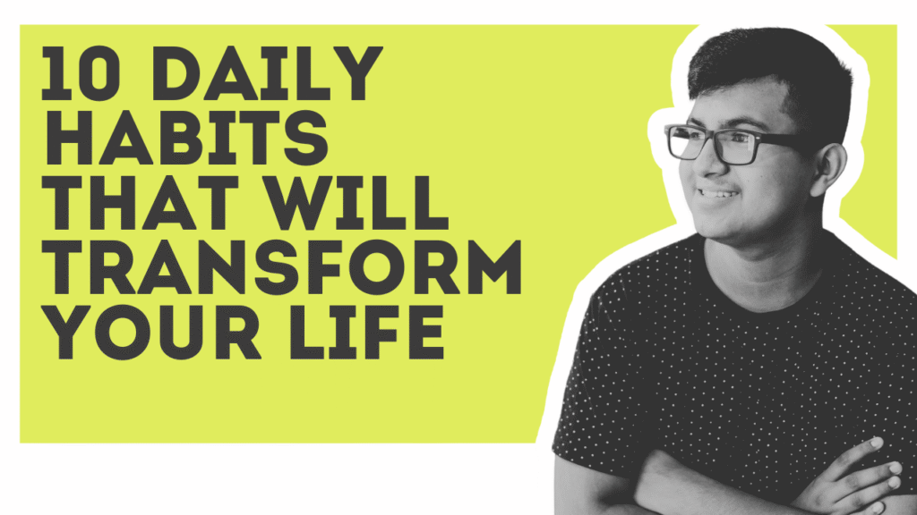 10 Daily Habits That Will Transform Your Life